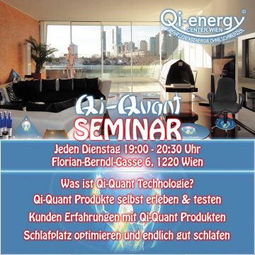  Qi-Quant Info Abend im Qi-Energy Center 1220 Wien  0,00EUR  